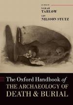 The Oxford Handbook of the Archaeology of Death and Burial