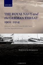 The Royal Navy and the German Threat 1901-1914
