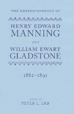 The Correspondence of Henry Edward Manning and William Ewart Gladstone, Volume IV