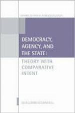 Democracy, Agency, and the State