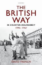 The British Way in Counter-Insurgency, 1945 - 1967