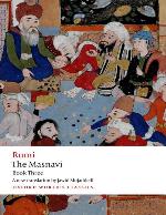 The Masnavi, Book Three (Oxford World's Classics)