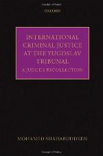 International Criminal Justice at the Yugoslav Tribunal