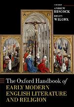 The Oxford Handbook of Early Modern English Literature and Religion (Oxford Handbooks)