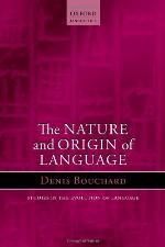 The Nature and Origin of Language