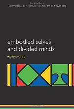 Embodied Selves and Divided Minds
