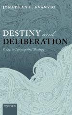 Destiny and Deliberation