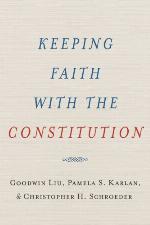 Keeping Faith with the Constitution