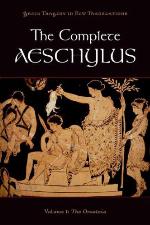 The Complete Aeschylus, Volume I