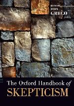 The Oxford Handbook of Skepticism (Oxford Handbooks)
