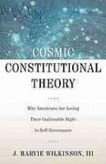 Cosmic Constitutional Theory
