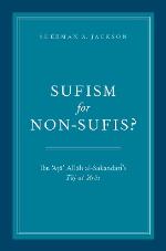 Sufism for Non-Sufis? Ibn ‘Aṭa’ Allāh al-Sakandarī’s Tāj al-‘Arūs