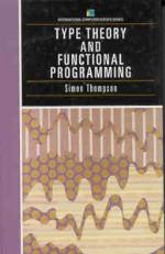 Type Theory And Functional Programming
