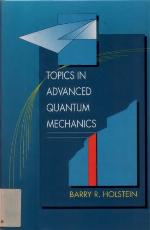 Topics In Advanced Quantum Mechanics