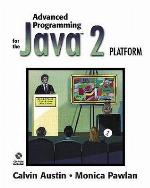 Advanced Programming For The Java 2 Platform