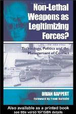 Non-Lethal Weapons as Legitimising Forces?