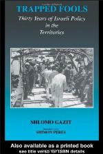 Trapped Fools : Thirty Years of Israeli Policy in the Territories.
