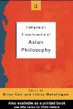Companion Encyclopaedia of Asian Philosophy