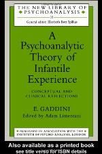 A Psychoanalytic Theory of Infantile Experience