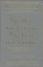 The Dove That Returns, the Dove That Vanishes