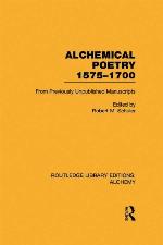 Alchemical poetry, 1575-1700 : from previously unpublished manuscripts