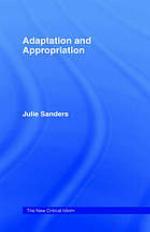 Adaptation and Appropriation