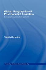 Global geographies of post-socialist transition : geographies, societies, policies