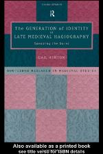 The generation of identity in late medieval hagiography : speaking the saint