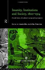 Insanity, Institutions and Society, 1800-1914