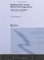 Multilateralism and the World Trade Organisation