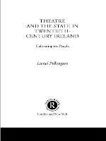 Theatre and the state in twentieth-century Ireland : cultivating the people