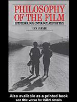 Philosophy of the film : epistemology, ontology, aesthetics