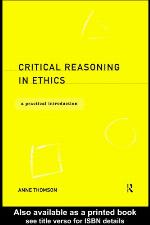 Critical Reasoning in Ethics