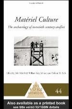 Matériel culture : the archaeology of twentieth-century conflict