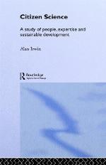 Citizen science : a study of people, expertise, and sustainable development