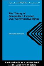 Theory of generalized inverses over commutative rings