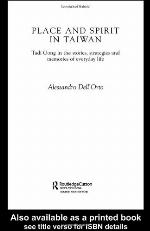 Place and spirit in Taiwan : Tudi Gong in the stories, strategies, and memories of everyday life