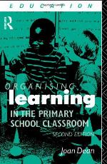 Organising learning in the primary school classroom