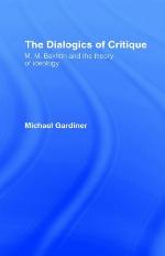 The dialogics of critique : M.M. Bakhtin and the theory of ideology