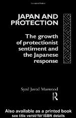 Japan and protection : the growth of protectionist sentiment and the Japanese response
