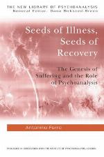 Seeds of Illness and Seeds of Recovery