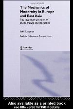 The Mechanics of Modernity in Europe and East Asia