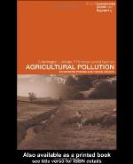 Agricultural Pollution : Environmental Problems and Practical Solutions.