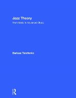 Jazz theory : from basic to advanced study