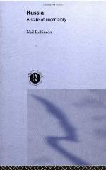 Russia: A State of Uncertainty (Postcommunist States and Nations)