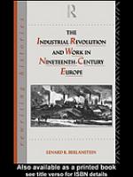 The Industrial Revolution and Work in Nineteenth Century Europe
