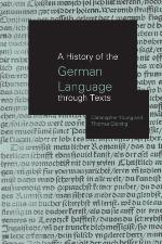 History of the German Language Through Texts