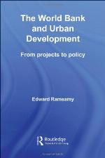 The World Bank and urban development : from projects to policy