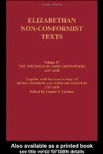 Writings of John Greenwood 1587-1590, Together with the Joint Writings of Henry Barrow and John Greenwood 1587-1590