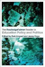 The Routledgefalmer Reader in Education Policy and Politics